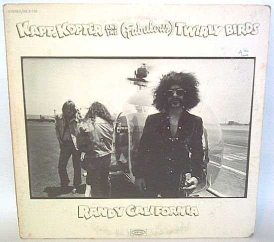 Randy California -- Kapt. Kopter and The (Fabulous) Twirly Birds