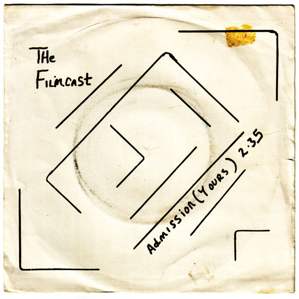 ampnoise records The Filmcast -- Admission (Yours) b/w Colour - Colour