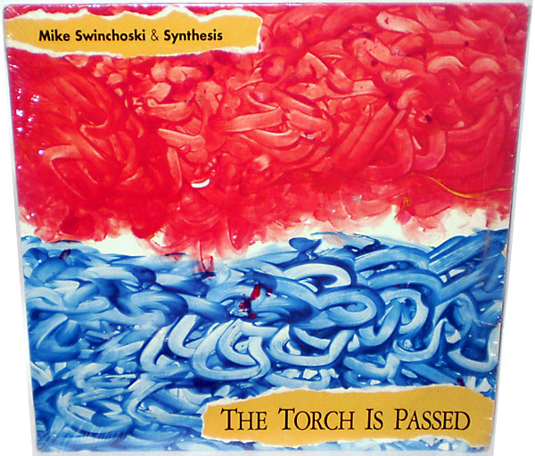 Mike Swinchoski & Synthesis -- The Torch Is Passed